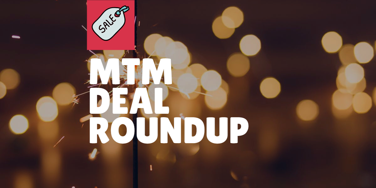 MtM Deal Roundup