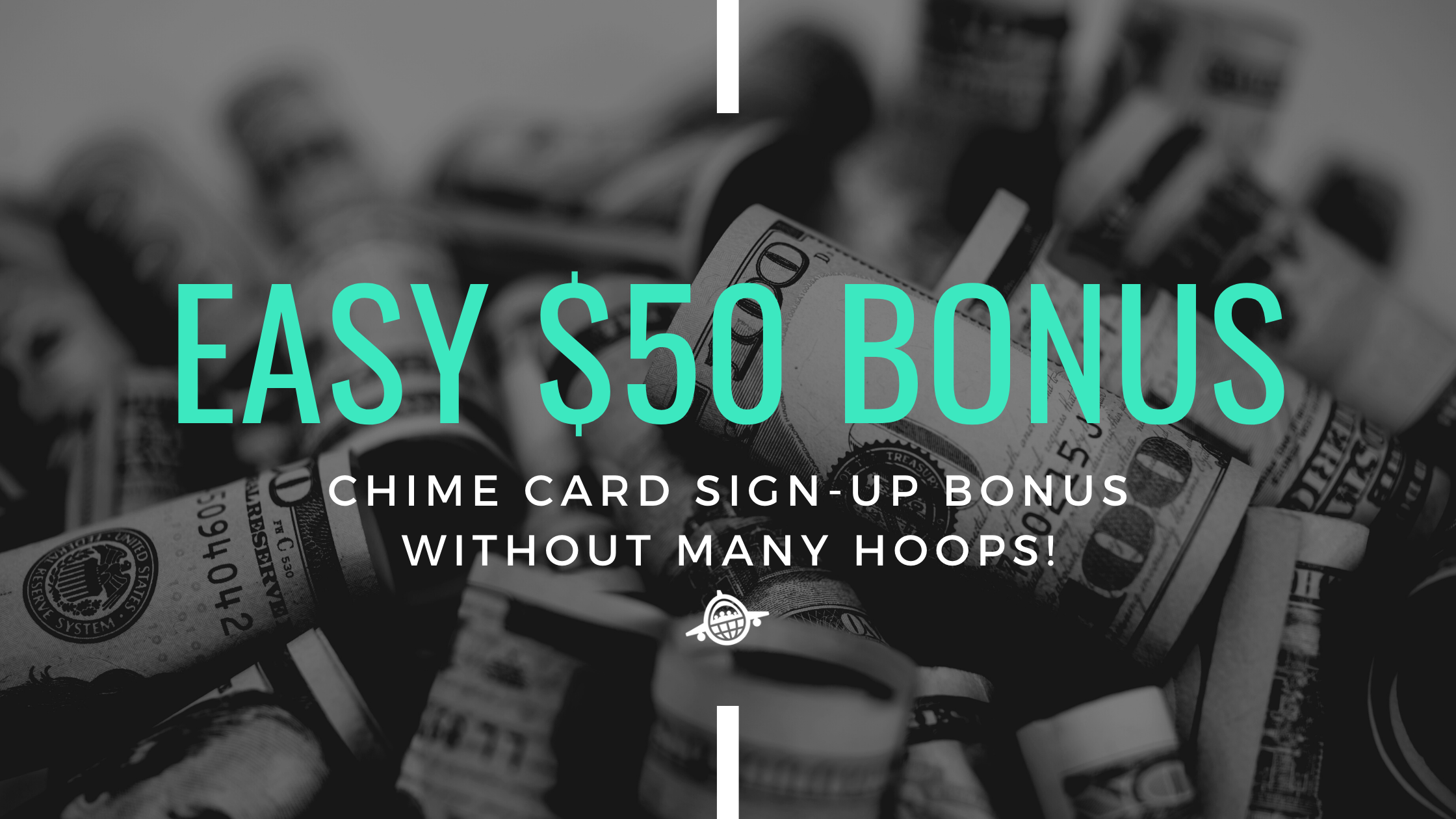 Chime Card Bonus Offer Get 50 with New SignUp!