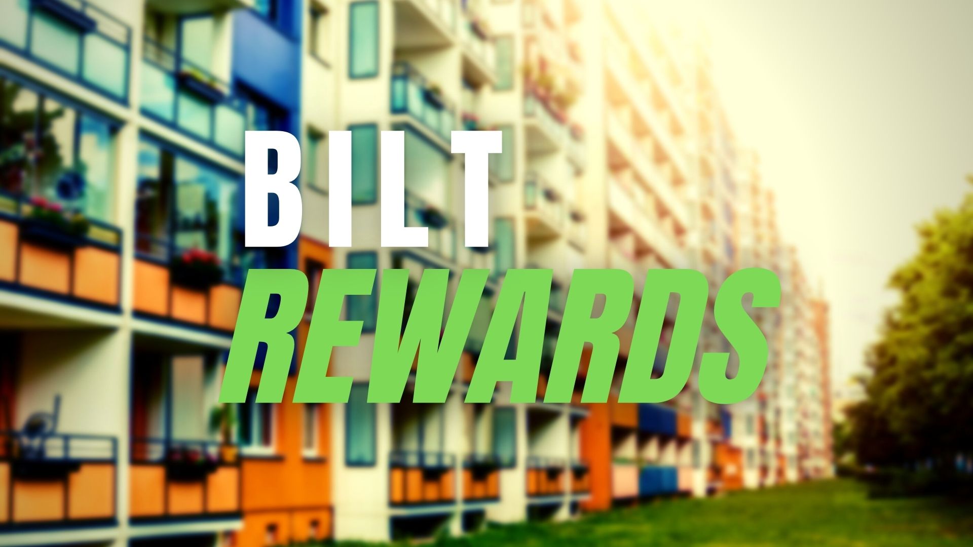Bilt Rewards Guide